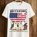 What Is To Be Done Shirt