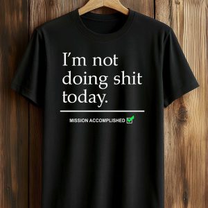 Haaland I’m Not Doing Shit Today Shirt