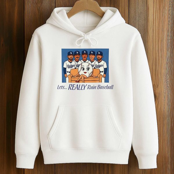 Dodgers Let's Really Ruin Baseball National League Champions 2025 Shirt 4