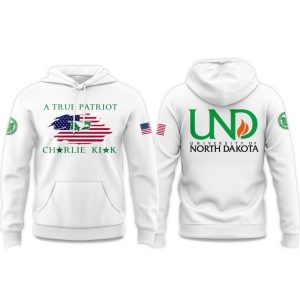 University of North Dakota A True Patriot Charlie Kirk 2025 Hoodie