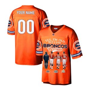Yes, I'm Old But I Saw Broncos Greatness 2025 Jersey