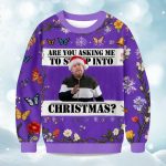 2025 Are You Asking Me Step Into Christmas  Ugly Sweater