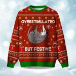 2025 Christmas Overstimulated But Festive Ugly Sweater