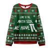 2025 Come To The Math Side We Have PI Ugly Christmas Sweater 7 2025 Come To The Math Side We Have PI Ugly Christmas Sweater 1