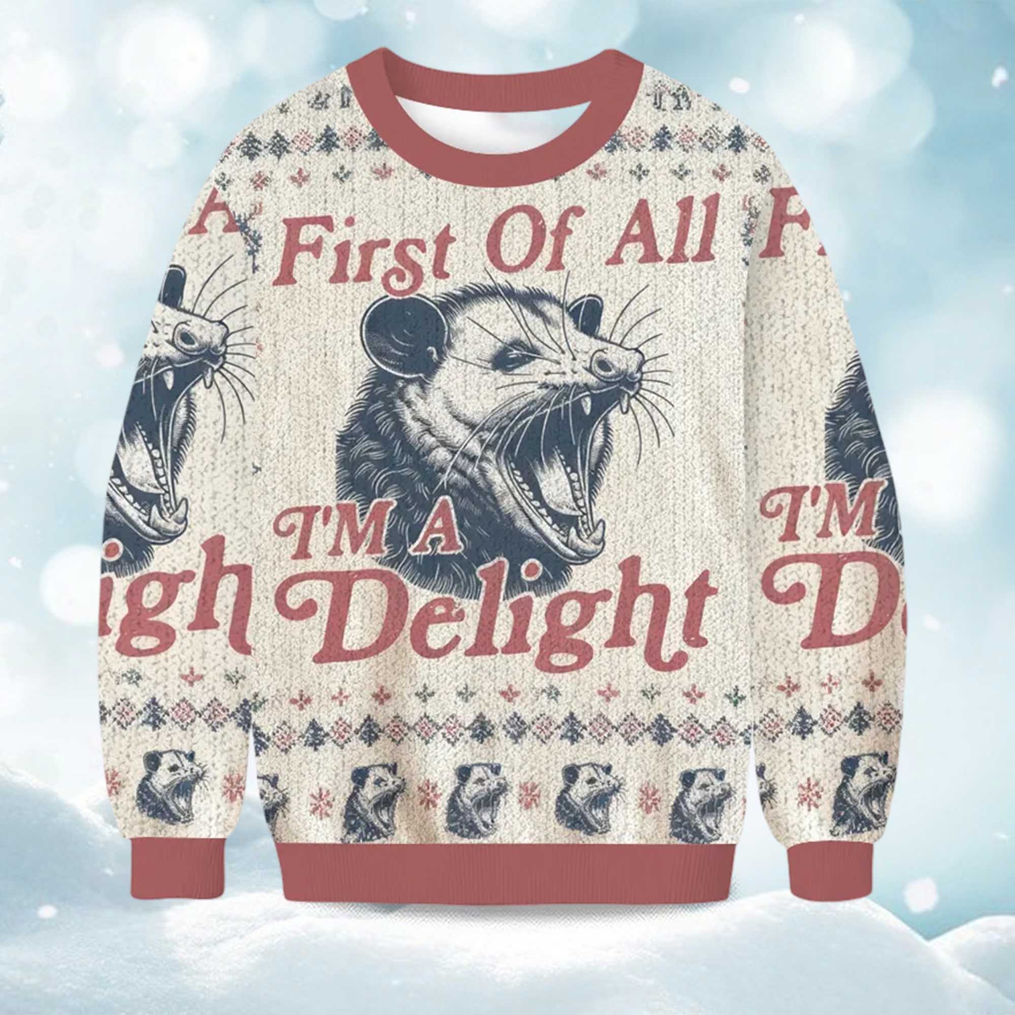 2025 First of All I'm a Delight Possum Christmas Ugly Sweater 2025 First of All I'm a Delight Possum Christmas Ugly Sweater
