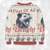 2025 First of All I'm a Delight Possum Christmas Ugly Sweater 3 2025 First of All Im a Delight Possum Christmas Ugly Sweater 2