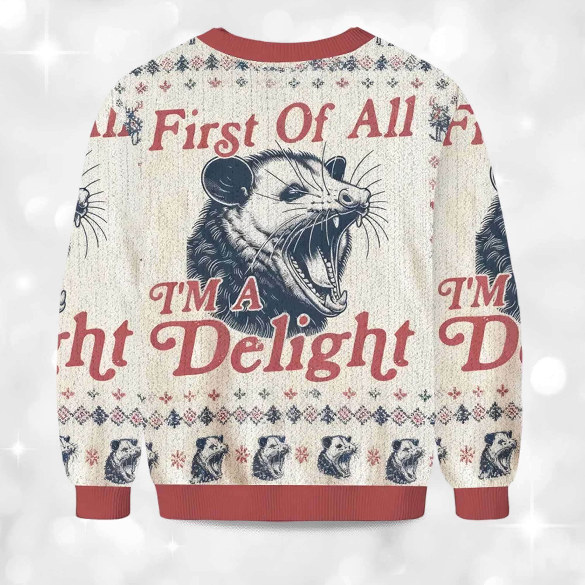 2025 First of All I'm a Delight Possum Christmas Ugly Sweater 2 2025 First of All Im a Delight Possum Christmas Ugly Sweater 2