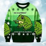 2025  Frog Me No Problemo Narrator But It Was All Problemo Christmas Ugly Sweater