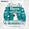 2025 Have You Tried Screaming Christmas Ugly Sweater 2