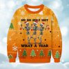 2025 Ho Ho Holy Shit What A Year Christmas Ugly Sweater 4 2025 Ho Ho Holy Shit What A Year Christmas Ugly Sweater (1)