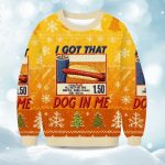 2025 I Got That Dog In Me Christmas Ugly Sweater