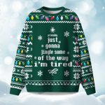 2025 Just Gonna Jingle Some Of The Way I'm Tired Christmas Ugly Sweater