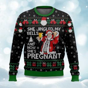 She Jingled My Bells And Now She’s Pregnant Ugly Christmas Sweater