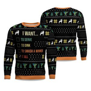 2025 I Want To Serve To Dink To Smash A Winner It All Christmas Ugly Sweater 1