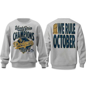 Dodgers We Rule October World Series Champions 2025 Sweatshirt