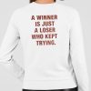 A Winner Is Just A Loser Who Kept Trying Shirt 5 A Winner Is Just A Loser Who Kept Trying Shirt