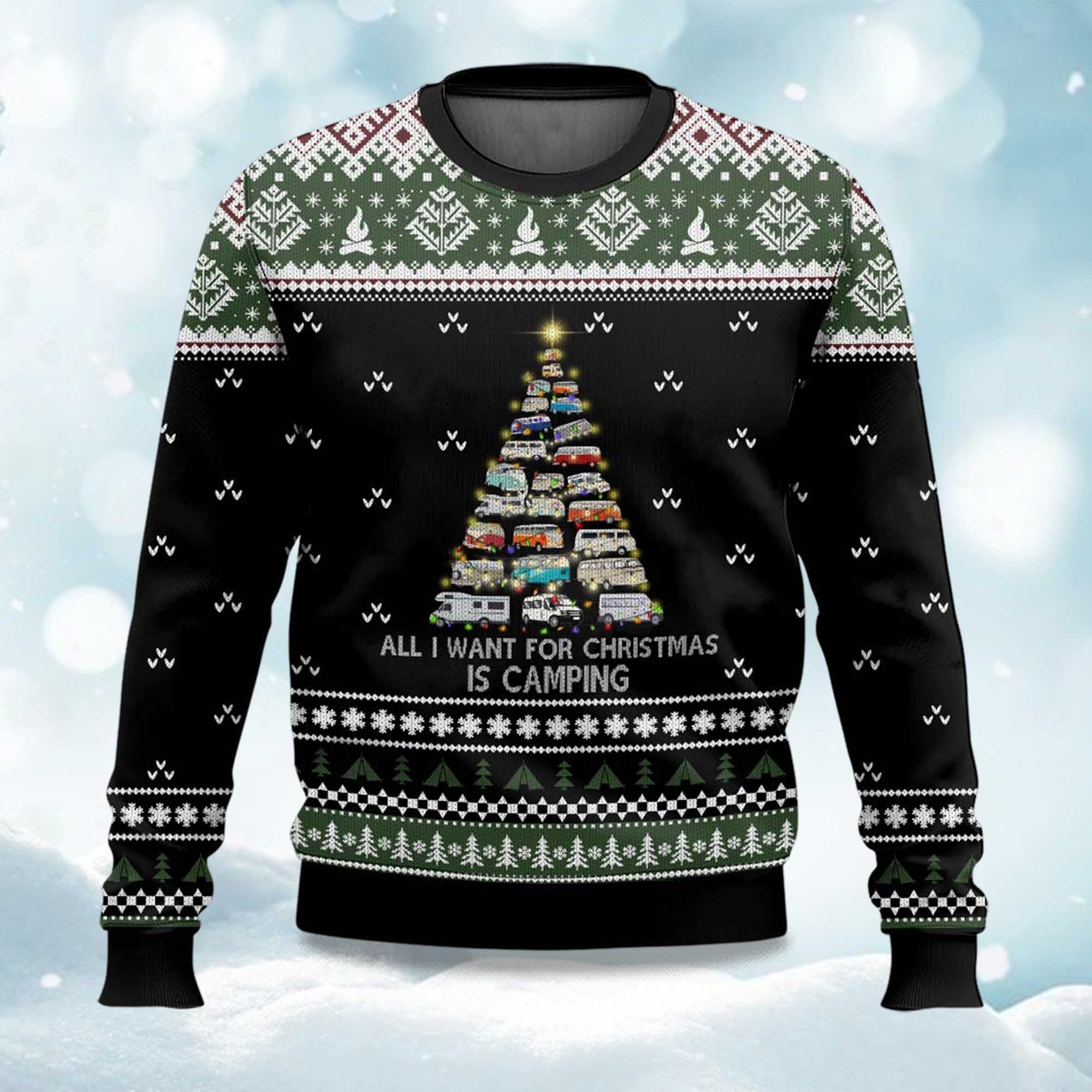 All I Want For Christmas Is Camping Ugly Christmas Sweater All I Want For Christmas Is Camping Ugly Christmas Sweater