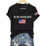 Be The Turning Point America T-Shirt