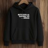 Bitcoin Is Going To Add Another Zero Shirt