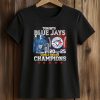 Blue Jays 2025 World Series Champions T-Shirt 5 Blue Jays 2025 World Series Champions T Shirt