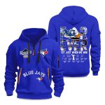 Blue Jays Forever Not Just When We Win 2025 Quarter Zip Hoodie