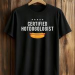Certified Hotdogologist Shirt