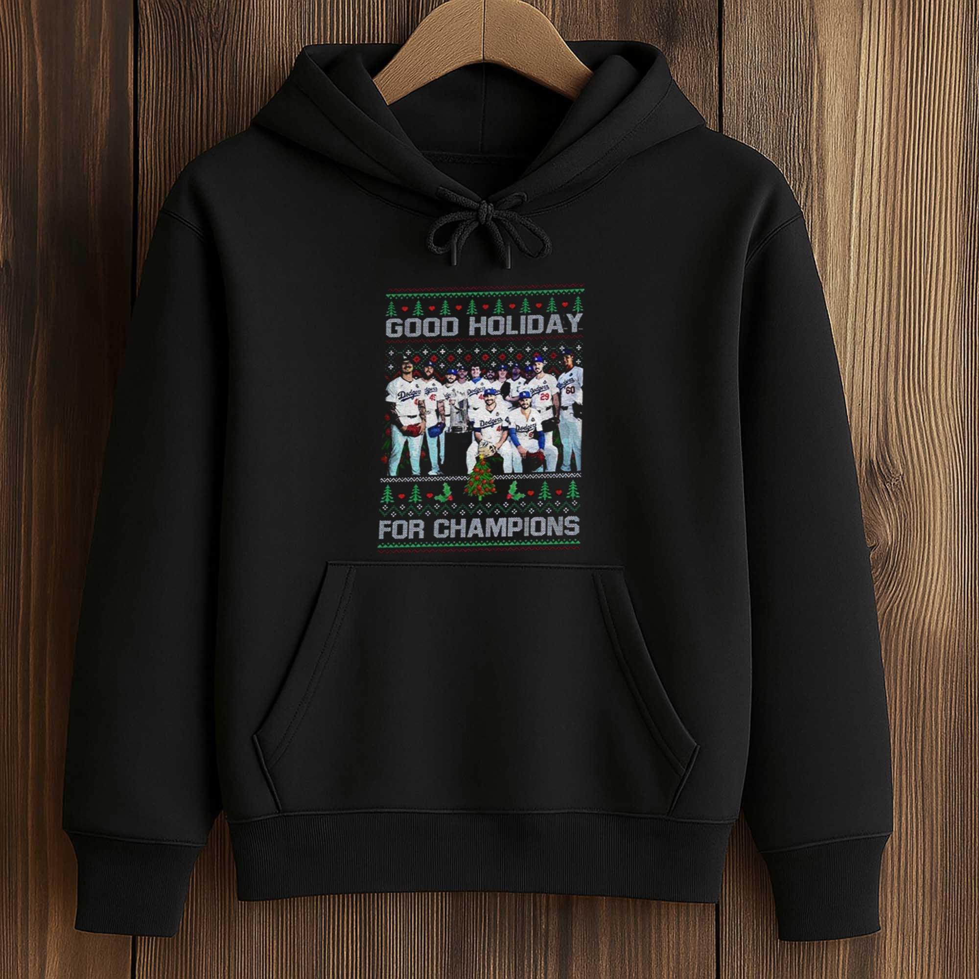 Dodgers Good Holiday For Champions 2025 Christmas Shirt 4 Dodgers Good Holiday For Champions 2025 Christmas Shirt