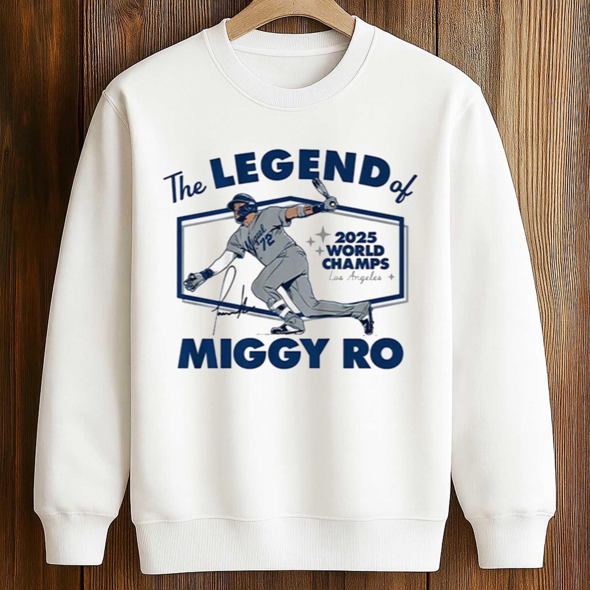 Dodgers The Legend of Miggy Ro 2025 World Champs Shirt 3 Dodgers The Legend of Miggy Ro 2025 World Champs Shirt
