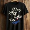 Dodgers They Not Like Us T Shirt