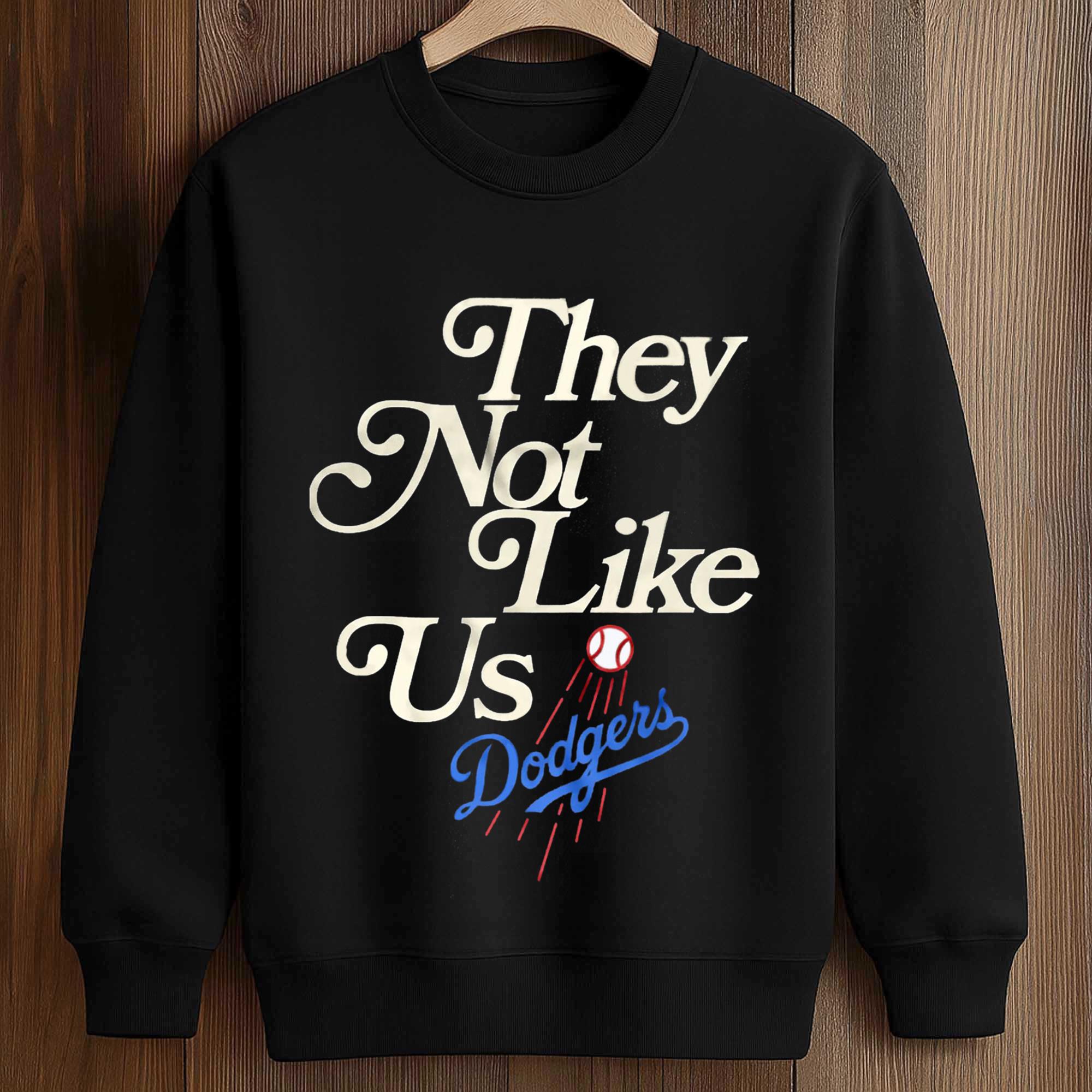 Dodgers They Not Like Us T-Shirt 3 Dodgers They Not Like Us T Shirt