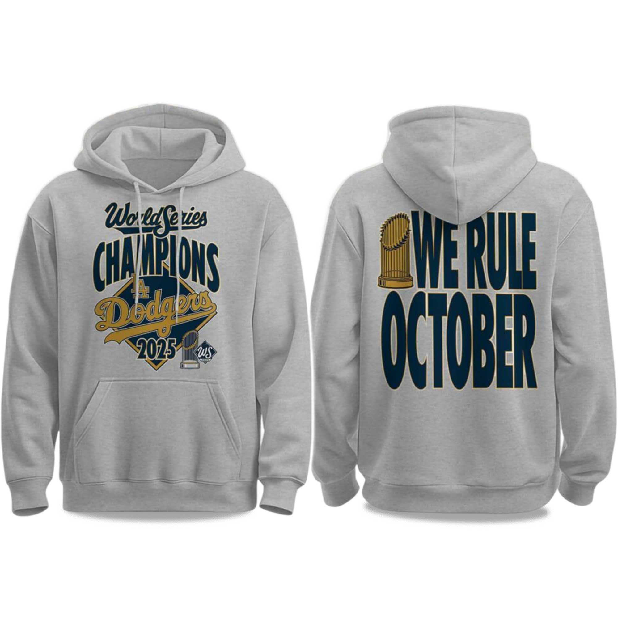 Dodgers We Rule October World Series Champions 2025 Hoodie Dodgers We Rule October World Series Champions 2025 Hoodie