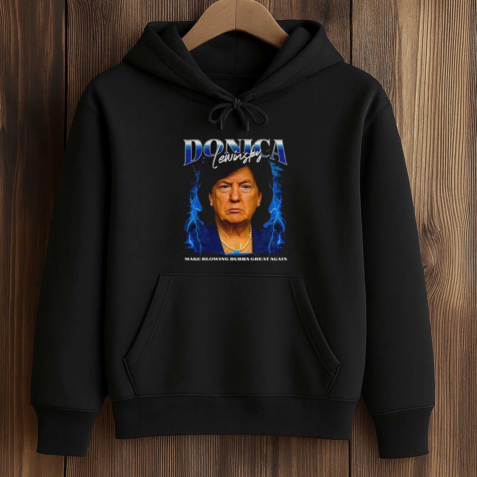 Donica Lewinsky Trump Make Blowing Bubba Great Again Shirt 4 Donica Lewinsky Trump Make Blowing Bubba Great Again Shirt