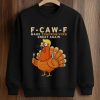 F Caw F Make Thanksgiving Great Again Shirt