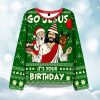 Go Jesus It's Your Birthday Ugly Christmas Sweater