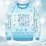 Got Too Silly Meme Christmas Ugly Sweater