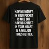 Having Money In Your Pocket Is Nice Shirt