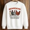 Henopause When A Woman Gets To A Certain Age and Starts Collecting Chickens Shirt 6 Henopause When A Woman Gét To A Certain Age and Starts Collecting Chickens Shirt (3)