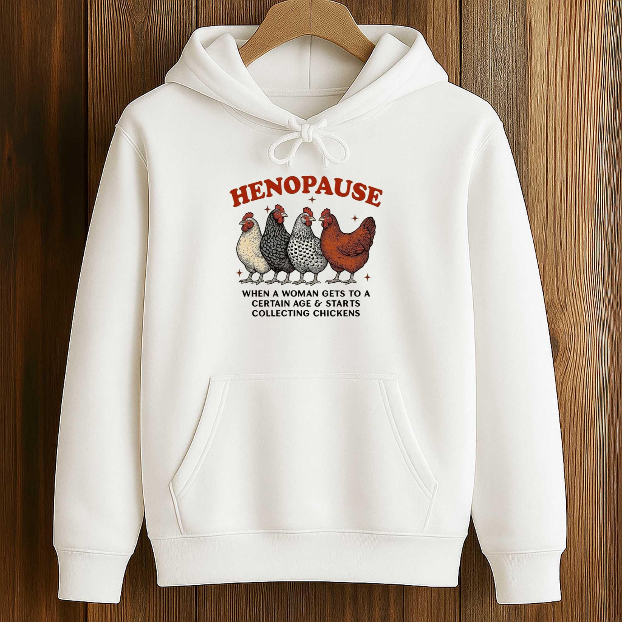 Henopause When A Woman Gets To A Certain Age and Starts Collecting Chickens Shirt 4 Henopause When A Woman Gét To A Certain Age and Starts Collecting Chickens Shirt (4)