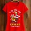 If You Don't Like Merry Kiss My Ass Chiefs Shirt 3 If You Don't Like Merry Kiss My Ass Chiefs Shirt