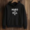 John Kuceyeski Wears Hard To Kill Shirt 7 John Kuceyeski Wears Hard To Kill Shirt