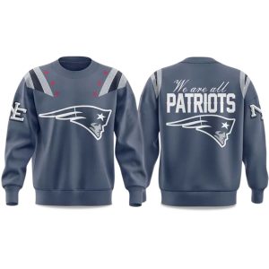 Patriots Rivalries We Are All Patriots 2025 Sweatshirt