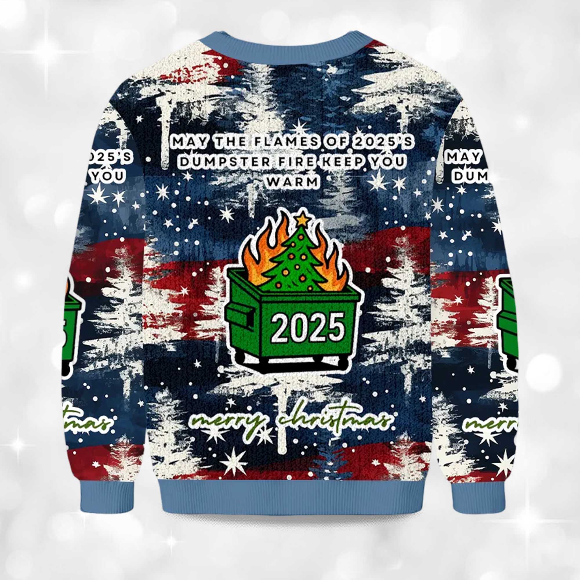 May The Flames Of 2025's Dumpster Fire Keep You Warm Christmas Ugly Sweater 2 May The Flames Of 2025s Dumpster Fire Keep You Warm Christmas Ugly Sweater 2