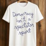 Nicole Wallace Democracy Is Not A Spectator Sport Shirt