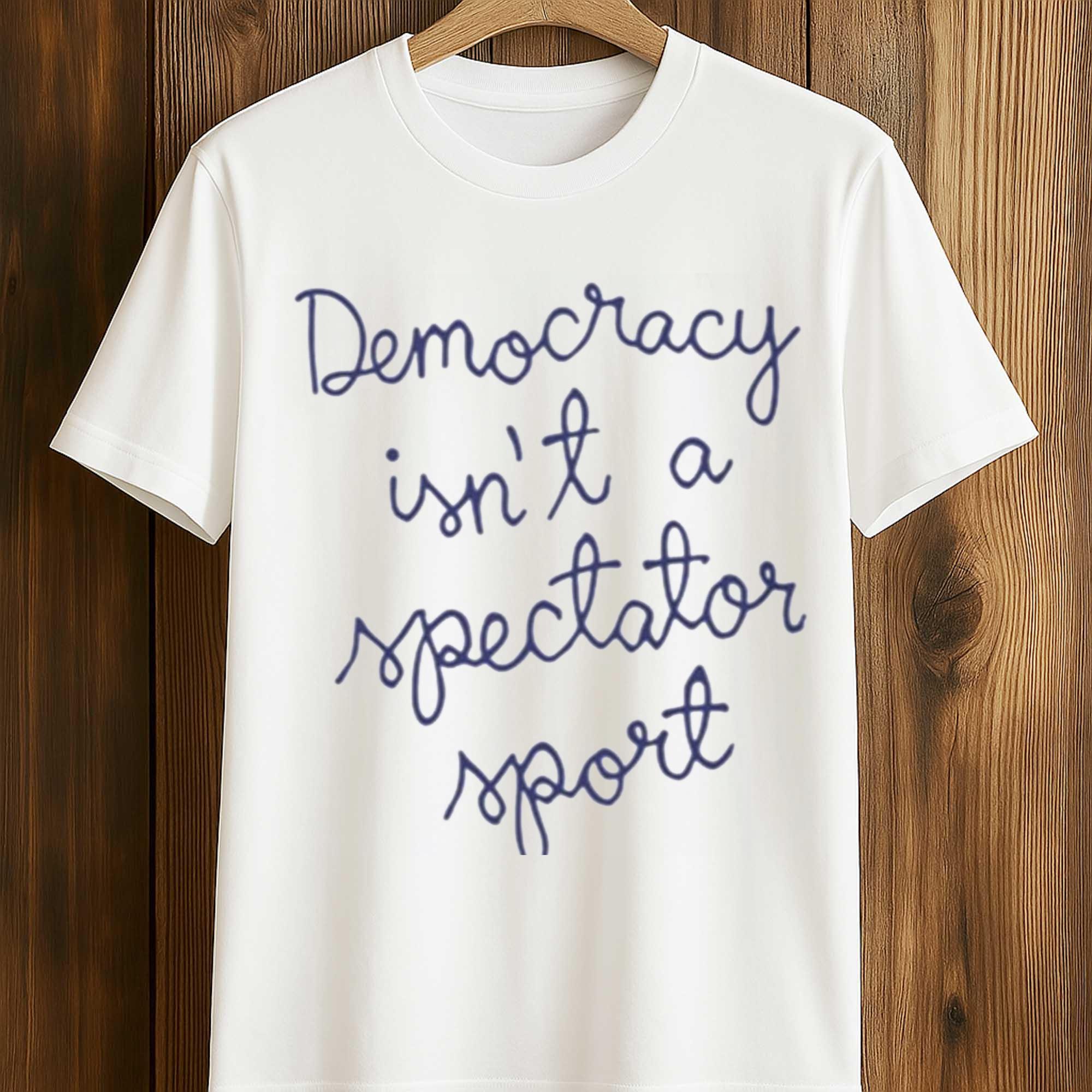 Nicole Wallace Democracy Is Not A Spectator Sport Shirt Nicole Wallace Democracy Is Not A Spectator Sport Shirt