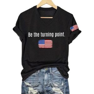 Be The Turning Point America T Shirt