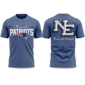 Patriots Rivalries We Are All Patriots 2025 T Shirt