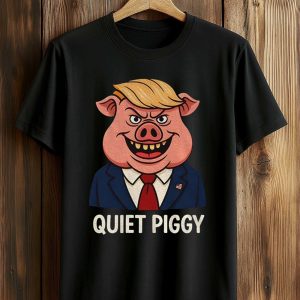 Donald Trump Quiet Piggy Shirt