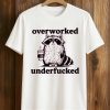 Raccoon Overworked Underfucked Shirt 5 Raccoon Overworked Underfucked Shirt