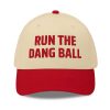 Run The Dang Ball Hat