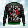 Santa Claus Ho Ho Holy Shit I’m Drunk Ugly Christmas Sweater